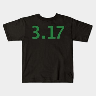 March 17th 3.17 Typography in Green Text Kids T-Shirt